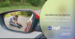 Road Accident Claims: How Much Can You Gain for a Soft Tissue Injury Claim?