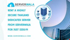 Rent a Highly Secure Thailand Dedicated Server from Serverwala for just $250/m