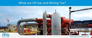 What are Oil Gas and Mining Tax?