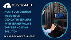 Host Your German Website on Dedicated Servers With Serverwala's Top-tier Hosting Solution