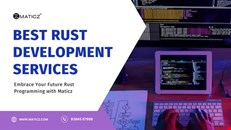 Embrace your Future Rust Programming with Maticz