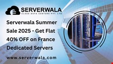 Serverwala Summer Sale 2025 - Get Flat 40% OFF on France Dedicated Servers