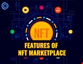 Features of an NFT Marketplace For Startup Business