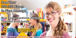 700-551 Braindumps