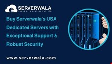 Buy Serverwala's USA Dedicated Servers with Exceptional Support & Robust Security