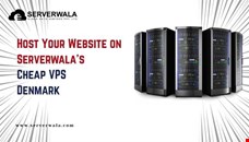 Host Your Website on Serverwala’s Cheap VPS Denmark