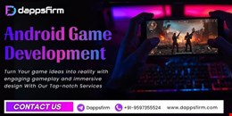 Affordable Android Game Development Services – Start Quickly with DappsFirm
