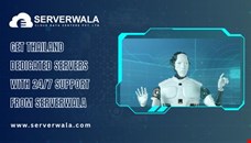 Get Thailand Dedicated Servers with 24/7 Support from Serverwala