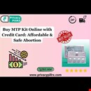 Buy MTP Kit Online with Credit Card: Affordable & Safe Abortion